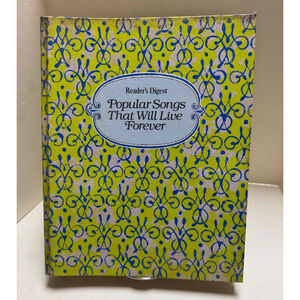Popular Songs That Will Live Forever Readers Digest 1982 Sheet Music Book Spiral